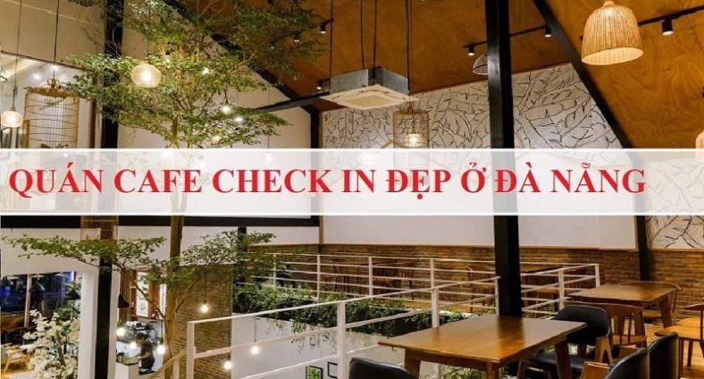  Top 10 địa chỉ cafe Highland Đà Nẵng nổi tiếng nhất hiện nay